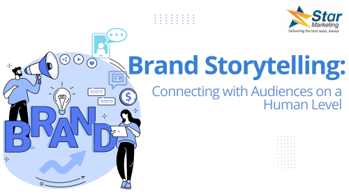 Brand Storytelling: Connecting with Audiences on a Human Level